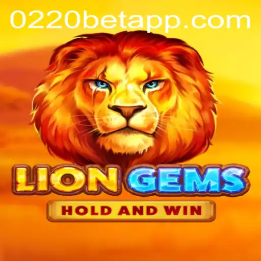 Exploring the Exciting World of LionGems in 0220bet.COM